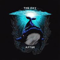 The Day After - Dark Whales
