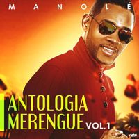 Manole - Antologia Merengue Vol. 1