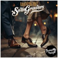 Swingrowers - Educated Feet