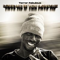 Terror Fabulous - Love Me If You Love Me