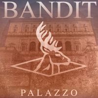 Bandit - Palazzo