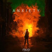 PiYUSH - Anxiety