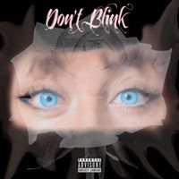 Clarke Paige - Don't Blink (Explicit)