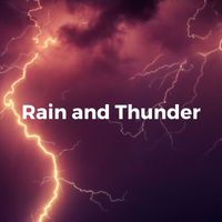 Lightning, Thunder and Rain Storm - Gentle Showers and Angry Thunderstorms