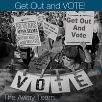 The Away Team - Get out and Vote