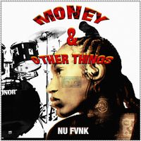 Nu Fvnk - Money & Other Things (Explicit)