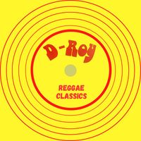 Janet Kay, Sonia Ferguson & Heptics - D Roy Reggae Classics (2023 Remaster)