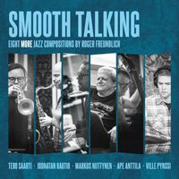 Roger Freundlich - Smooth Talking - Eight More Jazz Compositions by Roger Freundlich
