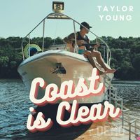 Taylor Young - Coast Is Clear (Demo)