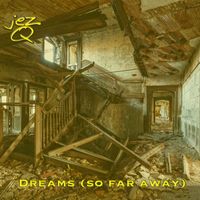 Jez Q - Dreams (So Far Away)