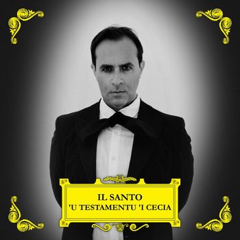 Il Santo - 'U TESTAMENTU 'I CECIA (Explicit)