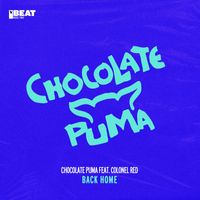 Chocolate Puma feat. Colonel Red - Back Home