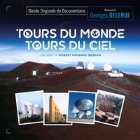 Georges Delerue - Tours du monde, tours du ciel (Bande originale du documentaire)