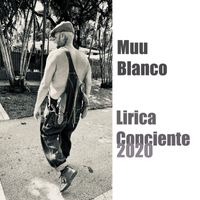 Muu Blanco featuring Dr Muusica - Lirica Conciente 2020