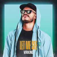 Virking - Let Me See (Extended Mix)