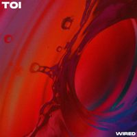 Toi - Wired