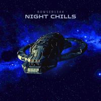 Bowser1344 - Night Chills