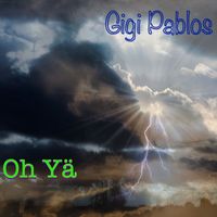 Gigi Pablos - Oh Yä