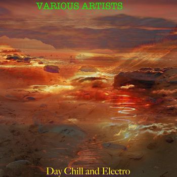 Various Artists - Day Chill and Electro