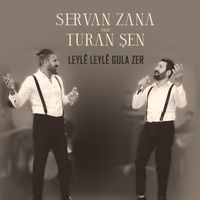 Servan Zana - Leylê Leylê Gula Zer