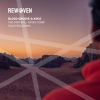 Blood Groove & Kikis - The Past Will Never Come / Counting Down