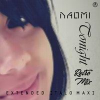 Naomi - Tonight (Remix)