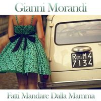 Gianni Morandi - Fatti mandare dalla mamma a prendere il latte