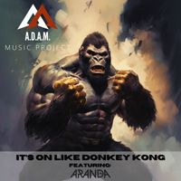 A.D.A.M. MUSIC PROJECT - It's On Like Donkey Kong