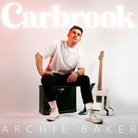 Archie Baker - Carbrook (Explicit)