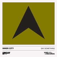 Inner City - Say Something