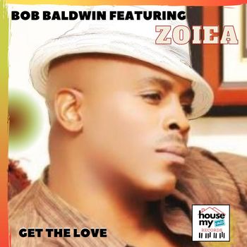 Bob Baldwin - Get The Love (Single)
