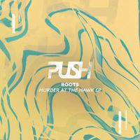 Roots - Murder At The Hawk EP
