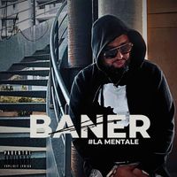 Baner - La Mentale (Explicit)