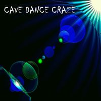 STEVEN DOUGLAS BICKHAM - Cave Dance Craze