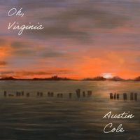 Austin Cole - Oh, Virginia