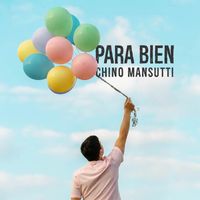 Chino Mansutti - Para Bien