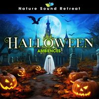 Nature Sound Retreat - Halloween Ambiences