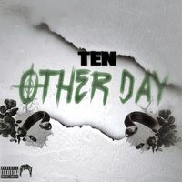 Ten - Other Day (Explicit)