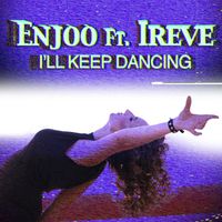 Enjoo - I’ll Keep Dancing (feat. Ireve)