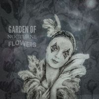 Andy Brizuela - Garden of Nocturne Flowers