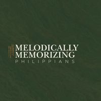 Abby Houston - Melodically Memorizing Philippians