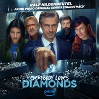 Ralf Hildenbeutel - Everybody Loves Diamonds (Prime Video Original Series Soundtrack)