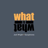Jack Wright - What Is What