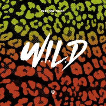 Elternhouse - W.I.L.D