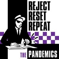 The Pandemics - Reject Reset Repeat