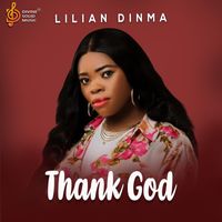 Lilian Dinma - Thank God