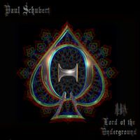 Paul Schubert - Lord of the Underground