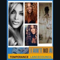 Temperance Lancecouncil - I AIN'T NO AI