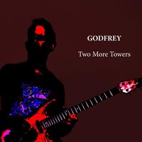 Godfrey - Two More Towers