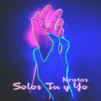 Kratos - Solos Tu y Yo